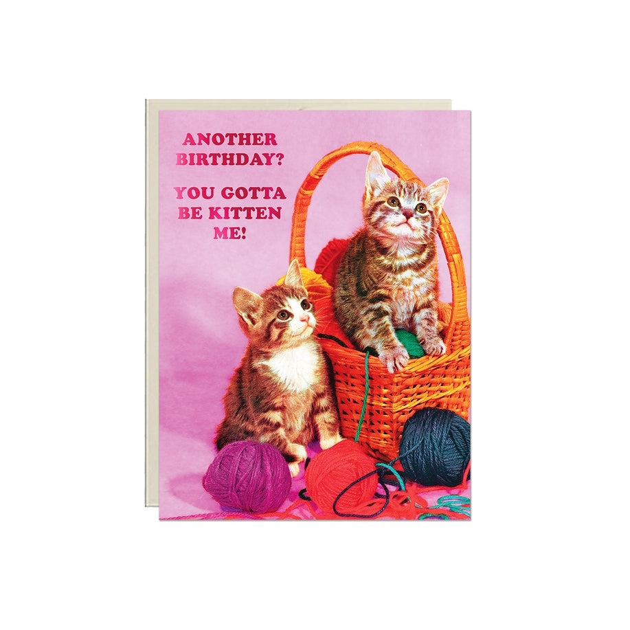 Kitten Me Birthday Card