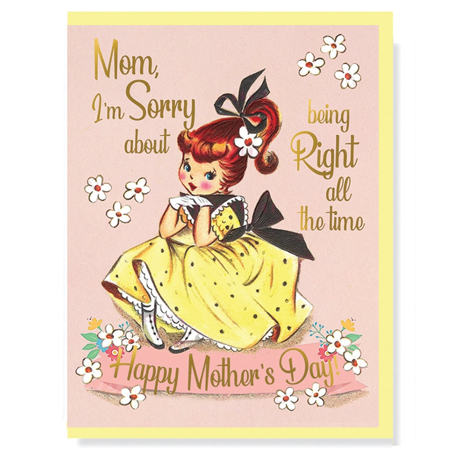 Right All The Time Mother's Day Card