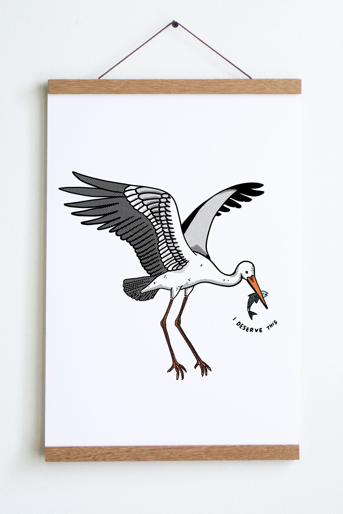 I Deserve This (Crane) Print