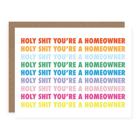 Holy Shit You're a Homeowner Card