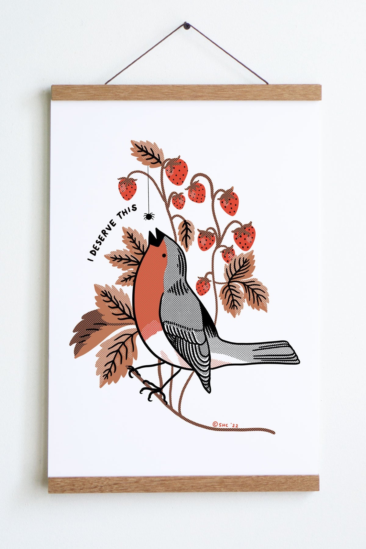 I Deserve This (Robin) Print