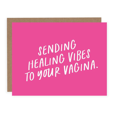Healing Vibes To Your Vagina Card