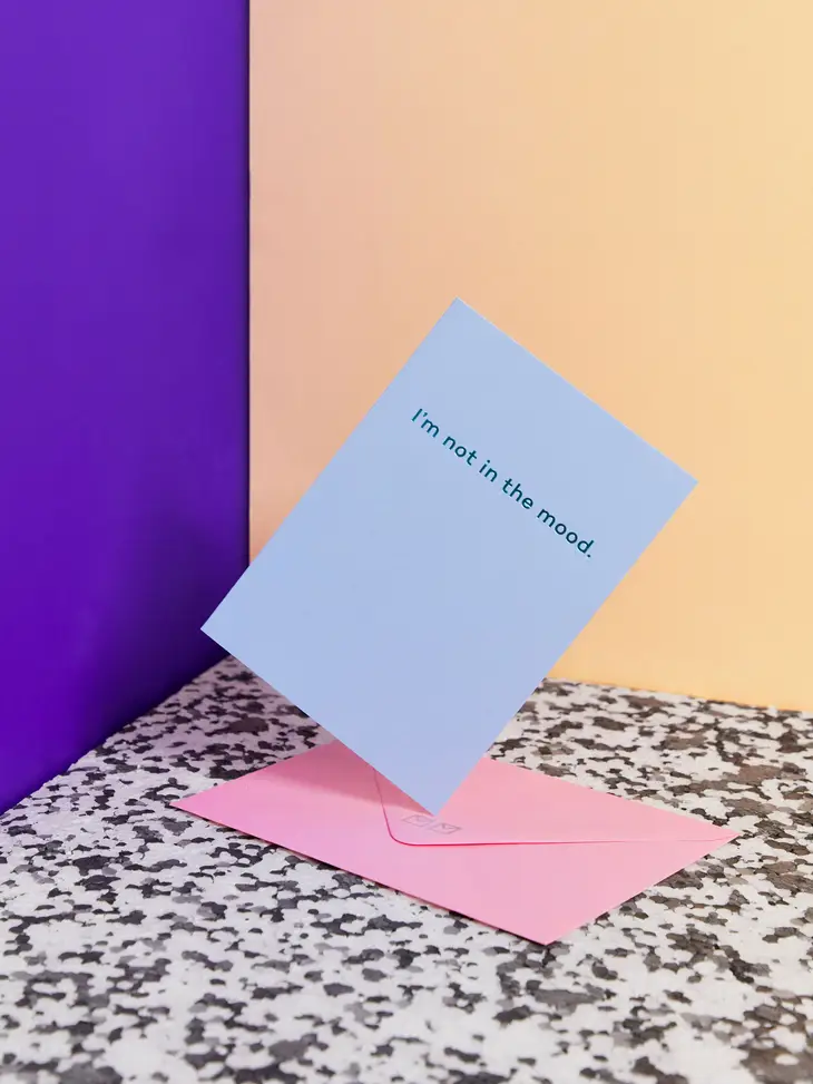 I'm Not In The Mood.