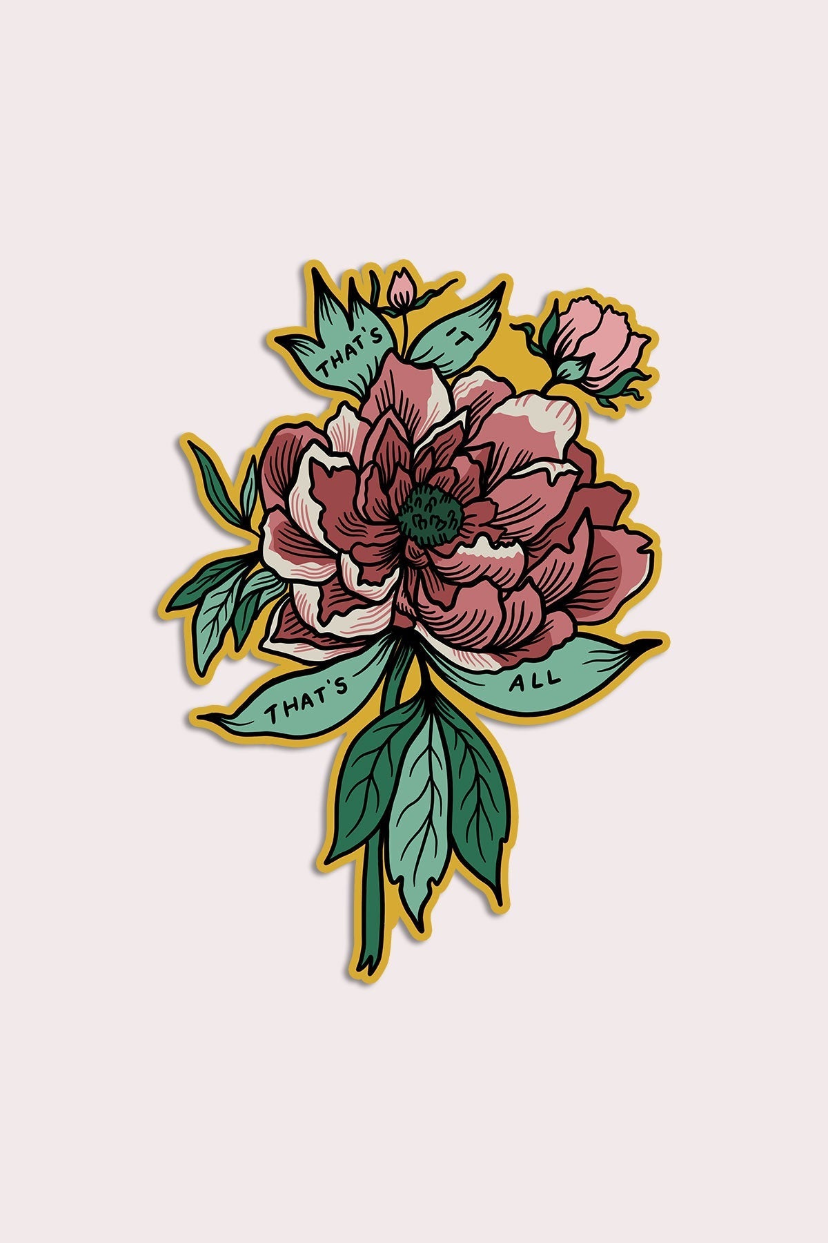 That's It That's All Vinyl Sticker