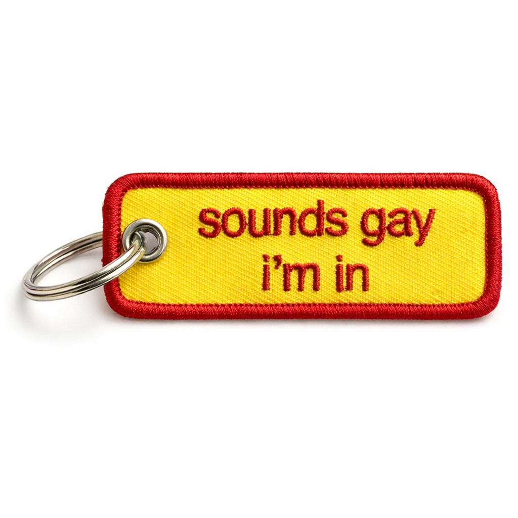 Sounds Gay I'm In Embroidered Keychain - Red & Yellow