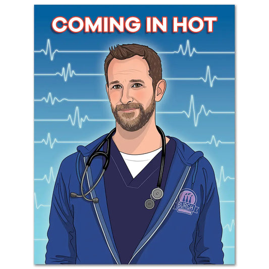Coming In Hot (The Pitt) Birthday Card