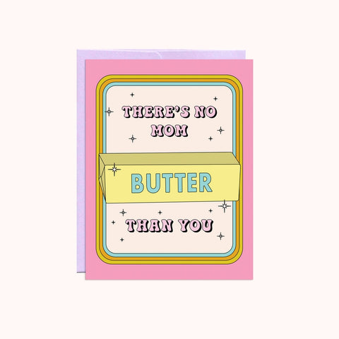 Butter Than You Mother's Day Card