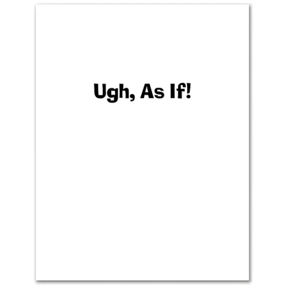 Clueless Birthday Card