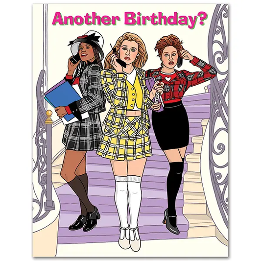 Clueless Birthday Card