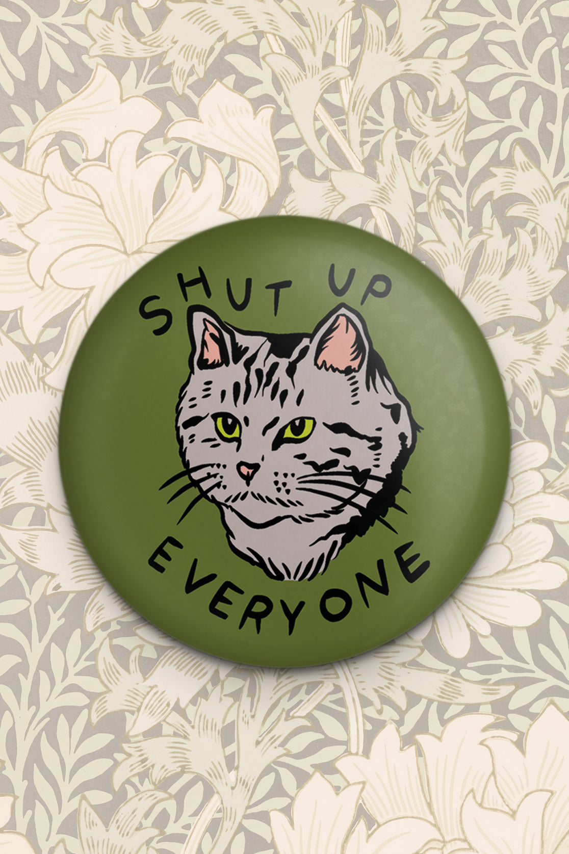 Shut Up Everyone (Green) Magnet