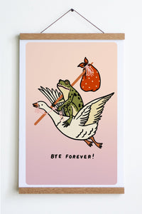 Bye Forever (Goose) Print