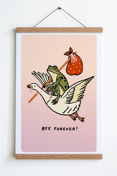 Bye Forever (Goose) Print