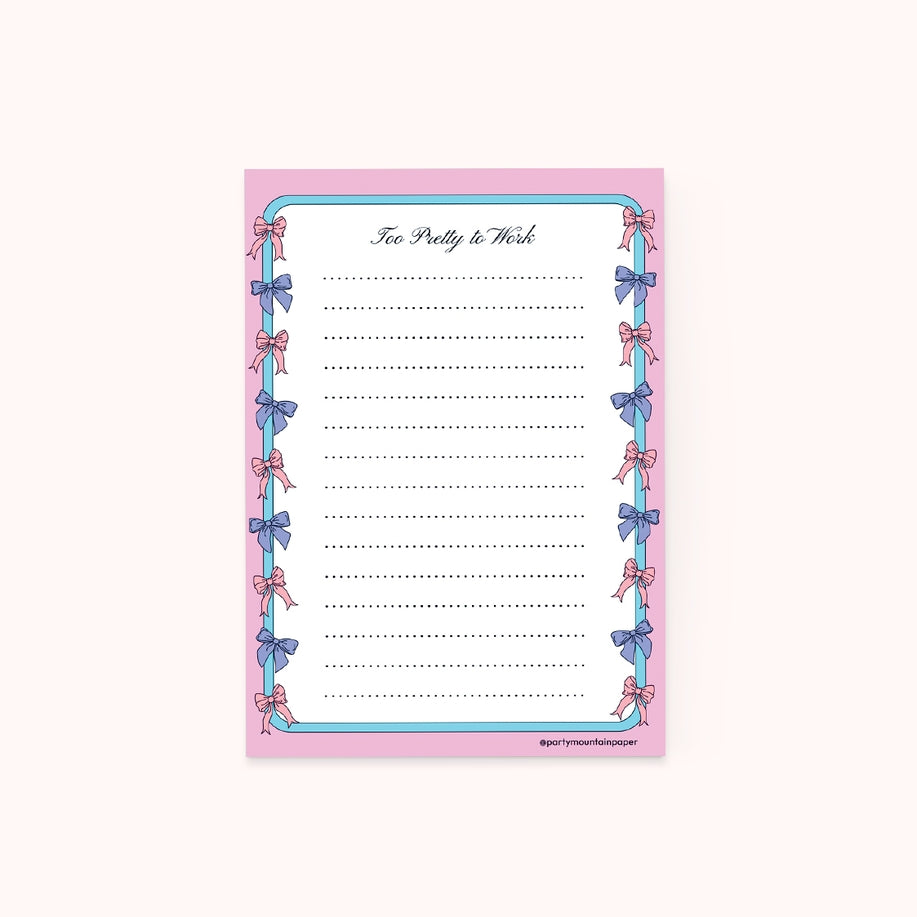 Too Pretty To Work Notepad