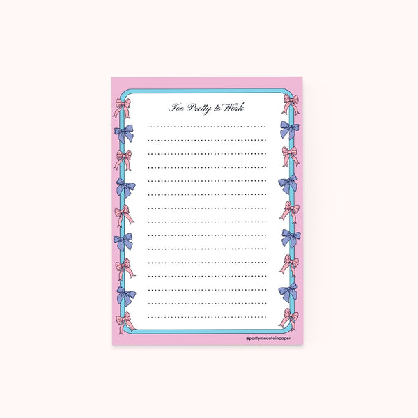 Too Pretty To Work Notepad