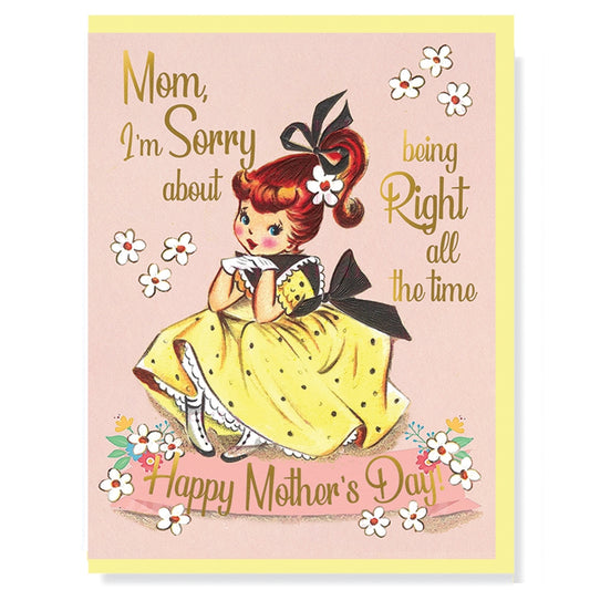 Right All The Time Mother's Day Card