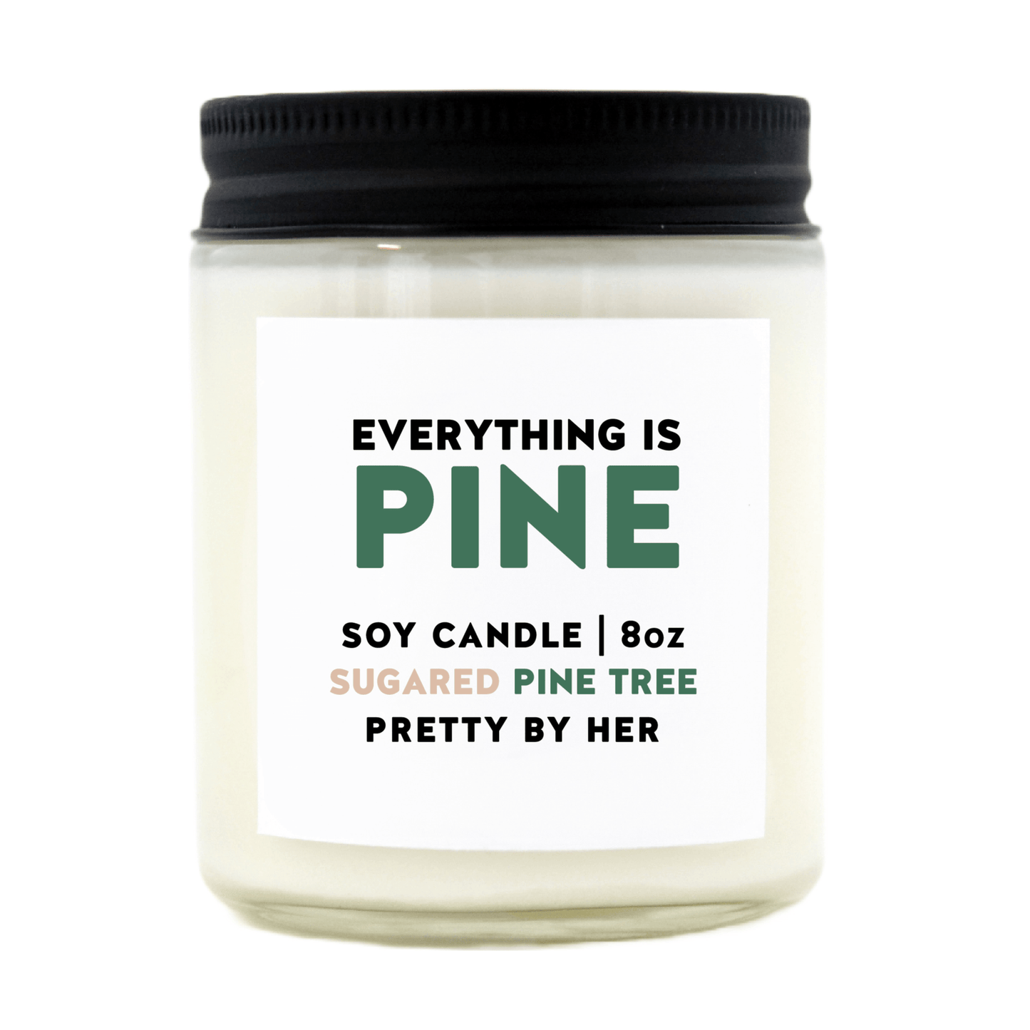 PBH Everything Is Pine Candle