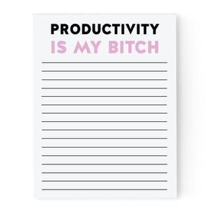 Productivity Is My Bitch Notepad