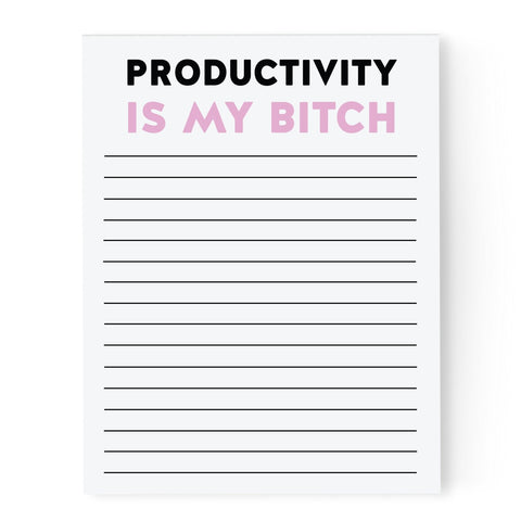 Productivity Is My Bitch Notepad