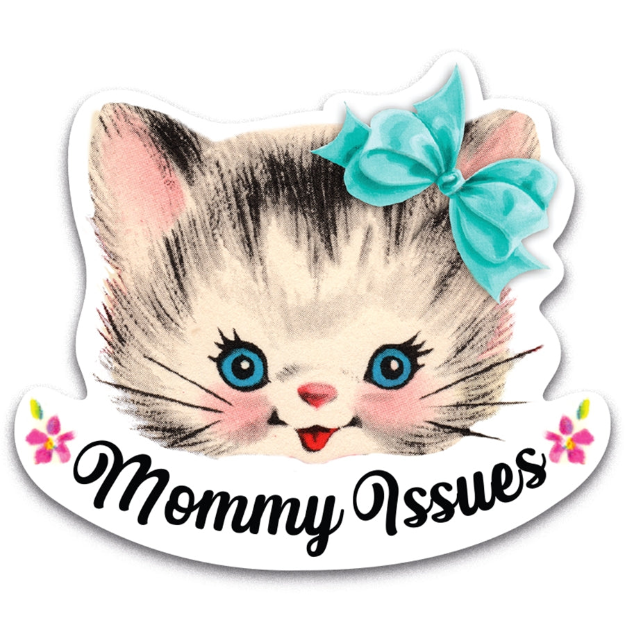 Mommy Issues (Kitty) Sticker