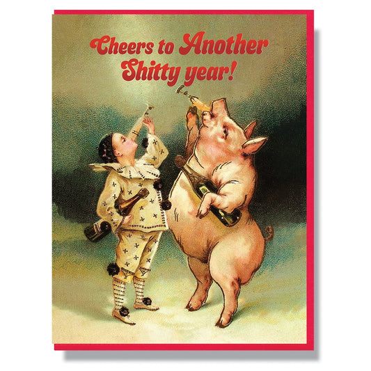 Cheers To Another Shitty Year Card