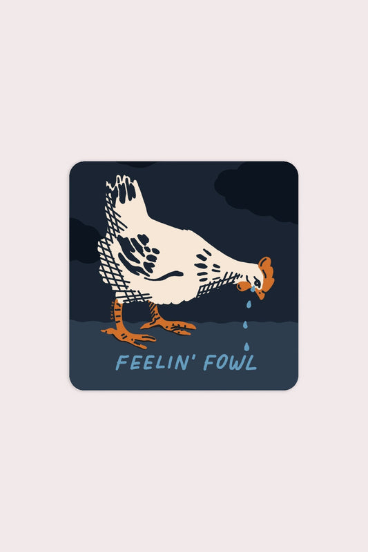 Feelin' Fowl (Hen) Vinyl Sticker