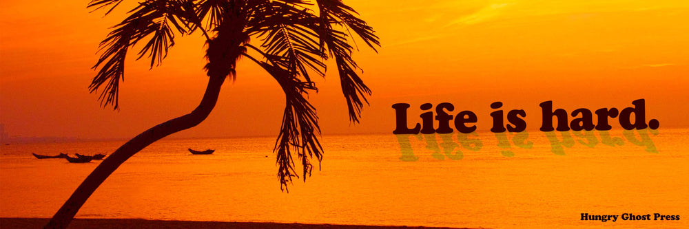 Life is Hard Bumper Sticker