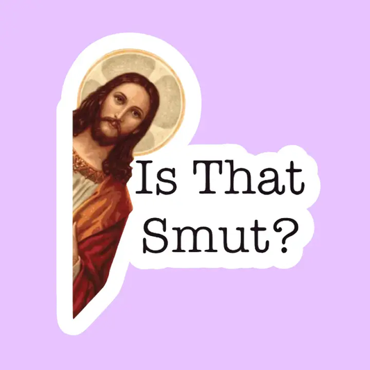 Is That Smut (Jesus) Sticker