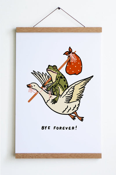 Bye Forever (Goose) Print