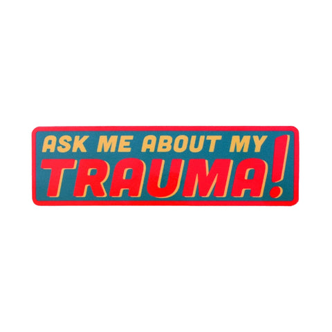 My Trauma Sticker