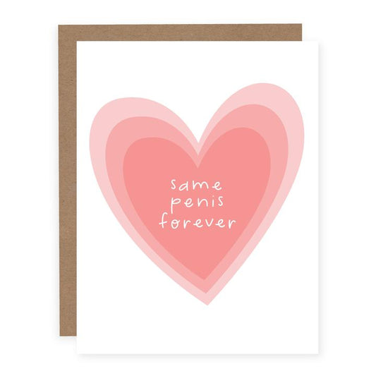 Same Penis Forever Card