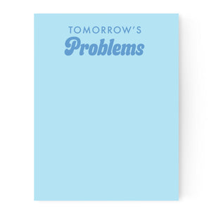 Tomorrow's Problems Notepad