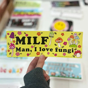 MILF Man I Love Fungi Bumper Sticker