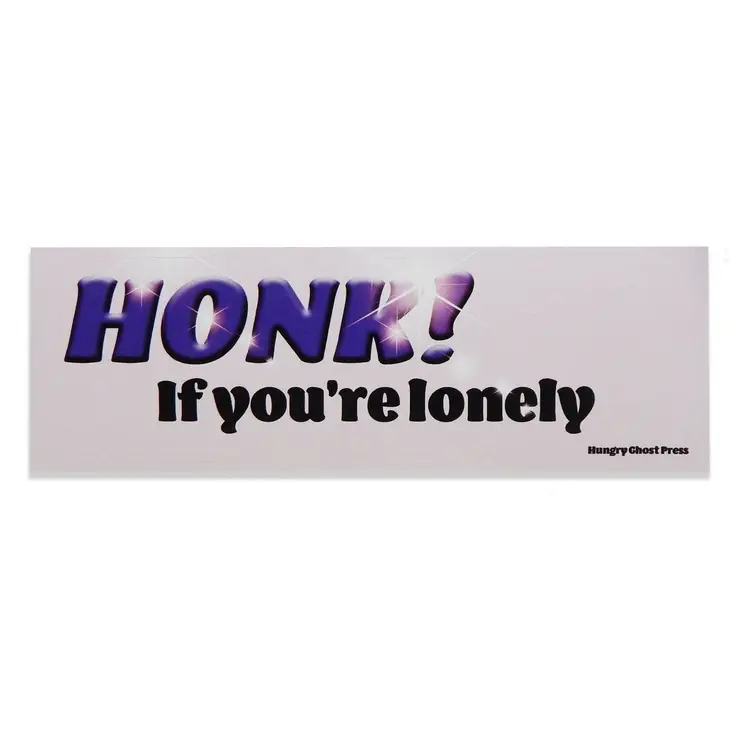 Honk If You're Lonely Bumber Sticker