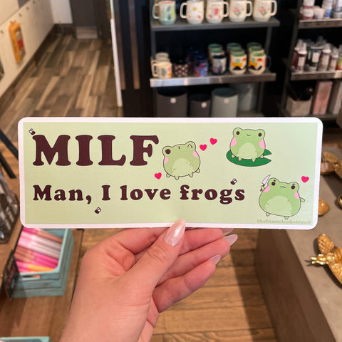 Man I Love Frogs Bumper Sticker
