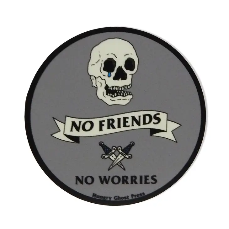 No Friends No Worries Sticker