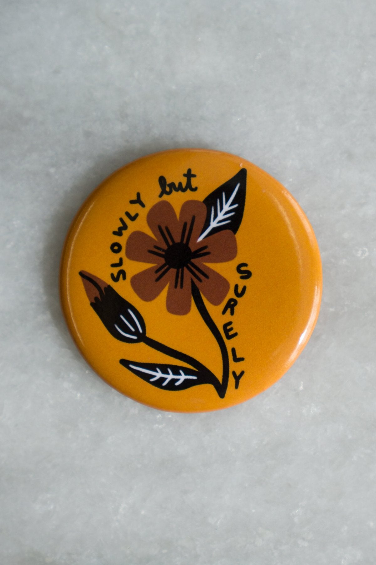 Slowly But Surely Magnet