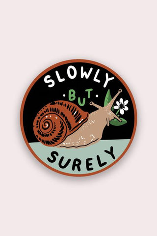 Slowly but Surely (Snail) Vinyl Sticker