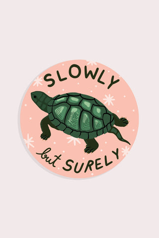 Slowly but Surely (Turtle) Vinyl Sticker