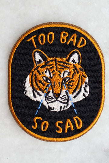 Too Bad So Sad Sticker Patch